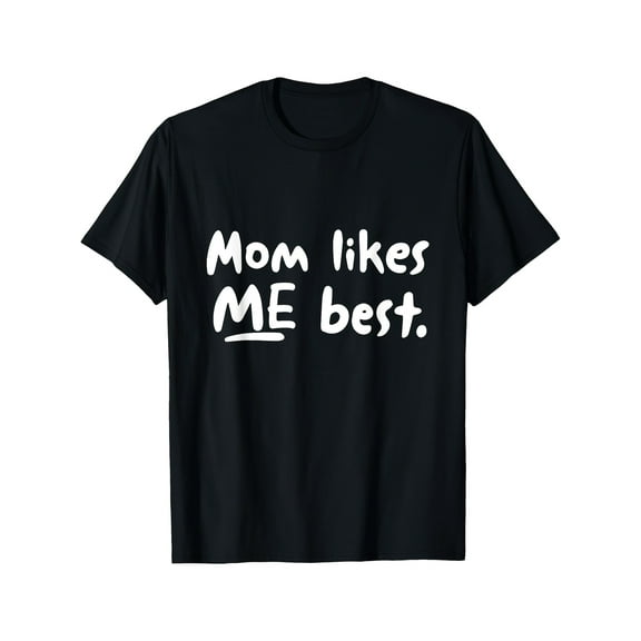 Mom Likes Me Best Funny Mother's Day T-Shirt - 100% Cotton, Short Sleeve, Crew Neck, Casual Fit, Black S-3XL