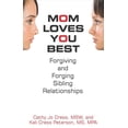 thumbnail image 1 of Mom Loves You Best : Forgiving and Forging Sibling Relationships, 1 of 1