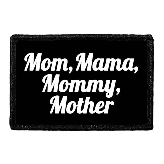 Mom, Mama, Mommy, Mother - Removable Patch
