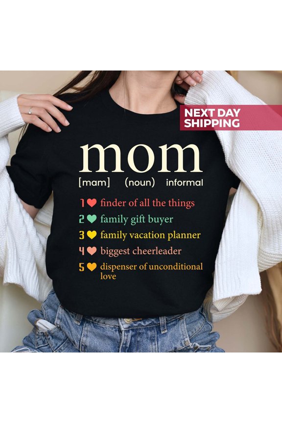 Mom Meaning Shirt, Mother Definition, Everyday Mom, Mothers Day Gift, Birthday Mom, Mama, Mom Shirt, Best Mom Gift All Size S-5Xl