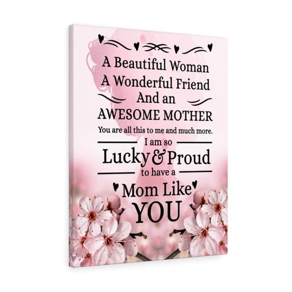 Mom Message Lucky and Proud Mother Appreciation Wall Art Ready To Hang Stretched Canvas Unframed