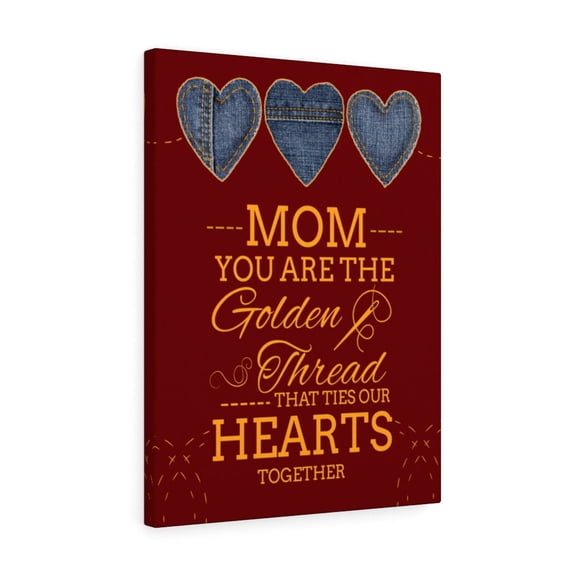 Mom Message You're the Golden Thread Mother Appreciation Wall Art Ready To Hang Stretched Canvas Unframed