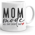 thumbnail image 1 of Mom Mode All Day Every Day Mug, Mom Mode Mug, Gifts For Mom Mama, New Mom Mug, Mom Mode On Mug, Mothers Day Gift, Cool Mom Life Mug, Present For Mother, Ceramic Coffee Mug 11oz 15oz, 1 of 6