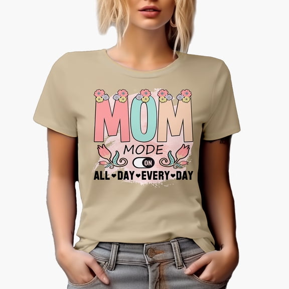 Mom Mode On All Day Every Day, Tan T-Shirt, Large
