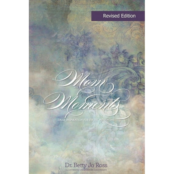 Mom Moments: Daily Inspiration For Those With Moms (Paperback)