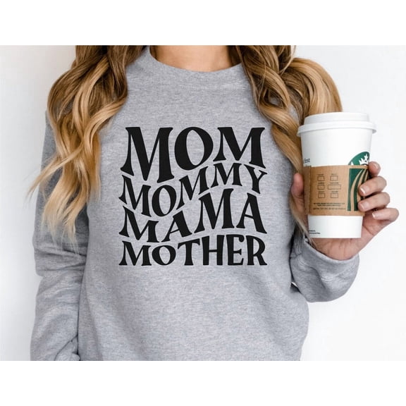 Mom Mommy Mama Mother Sweatshirt, Mommy Sweatshirt, Mother Sweater, Cute Mom shirt, Mother's day Shirt, Mama Shirt, Sweater for mom Tshirt All Size S-5XL