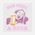 thumbnail image 1 of Mom Needs A Beer Transfer, 1 of 1