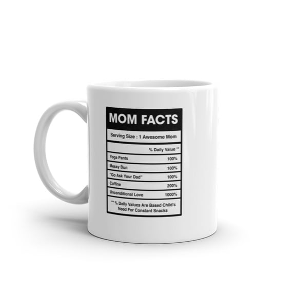 Mom Nutrition Facts Mug Funny Sarcastic Mother's Day Family Humor Novelty Coffee Cup - 11oz