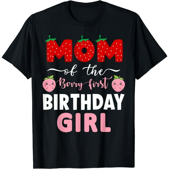 Mom Of The 1St Birthday Girl Strawberry Theme Party T-Shirt