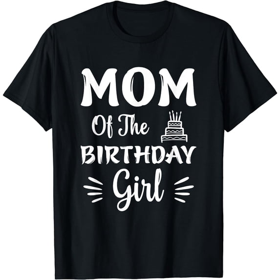 Mom Of The Birthday Girl, Birthday Queen Mom T-Shirt Black Small
