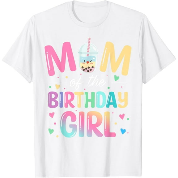 Mom Of The Birthday Girl Bubble Boba Tea Party Family T-Shirt
