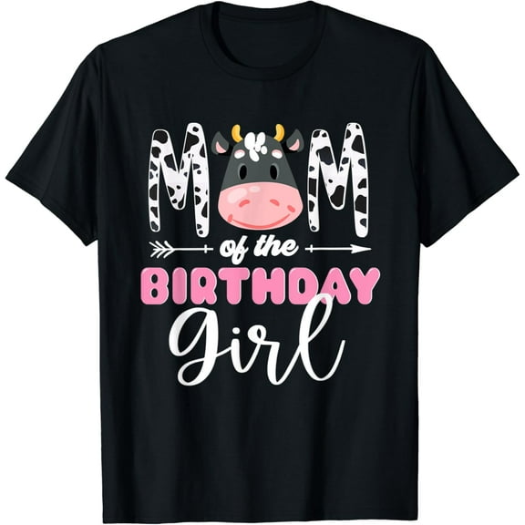 Mom Of The Birthday Girl Cow Themed Cow Print Mother Mama T-Shirt Unisex S-5XL Hot Trending Shirt, Vintage Birthday Gift