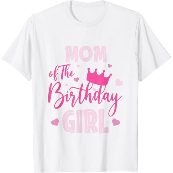 Mom Of The Birthday Girl Cute Pink Matching Family T-Shirt