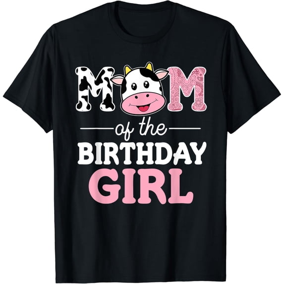 Mom Of The Birthday Girl Shirt Farm Cow Mommy Mama 1St-Shirt Unisex S-5XL Hot Trending Shirt, Vintage Birthday Gift