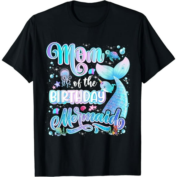Mom Of The Mermaid Birthday Girl Family Birthday Mermaid T-Shirt
