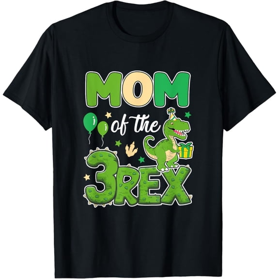 Mom Of The Three Rex Birthday Dinosaur Family Matching Unisex T-Shirt S-5Xl - Best Birthday Gifts