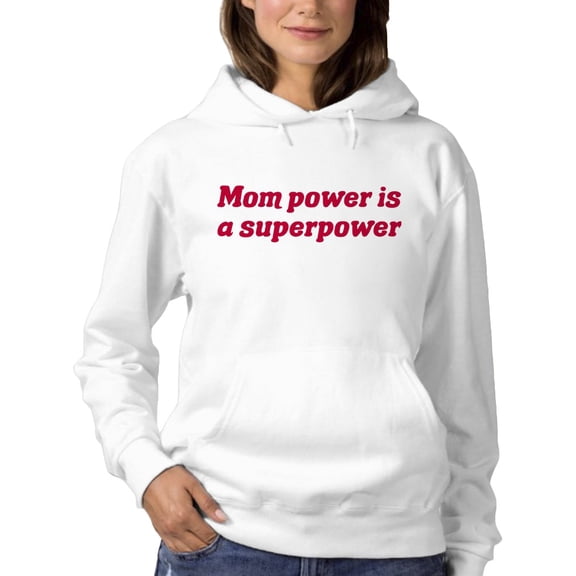 Mom Power Is A Superpower Slogan Hoodie Women -GoatDeals Designs, Female x-Large