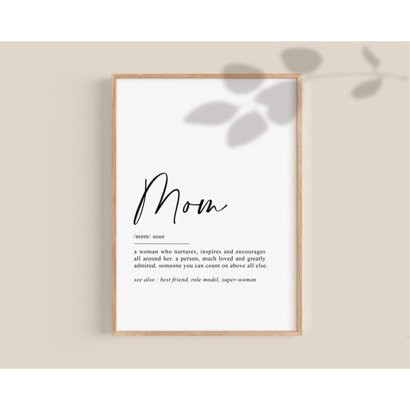 Mom Quote Poster Mom Definition Poster, Mum Birthday Present Mama Birthday Poster Mamma Wall Art Mommy UNFRAMED Poster, 8x12