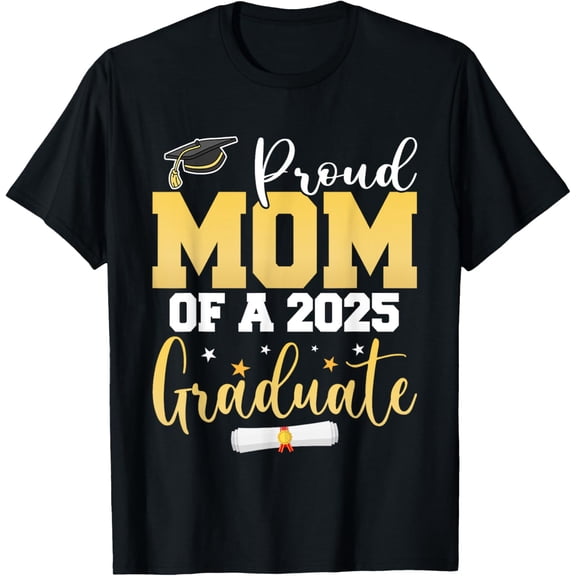 Mom Senior 2025 Proud Mom Of A Class Of 2025 Graduate T-Shirt100% cotton