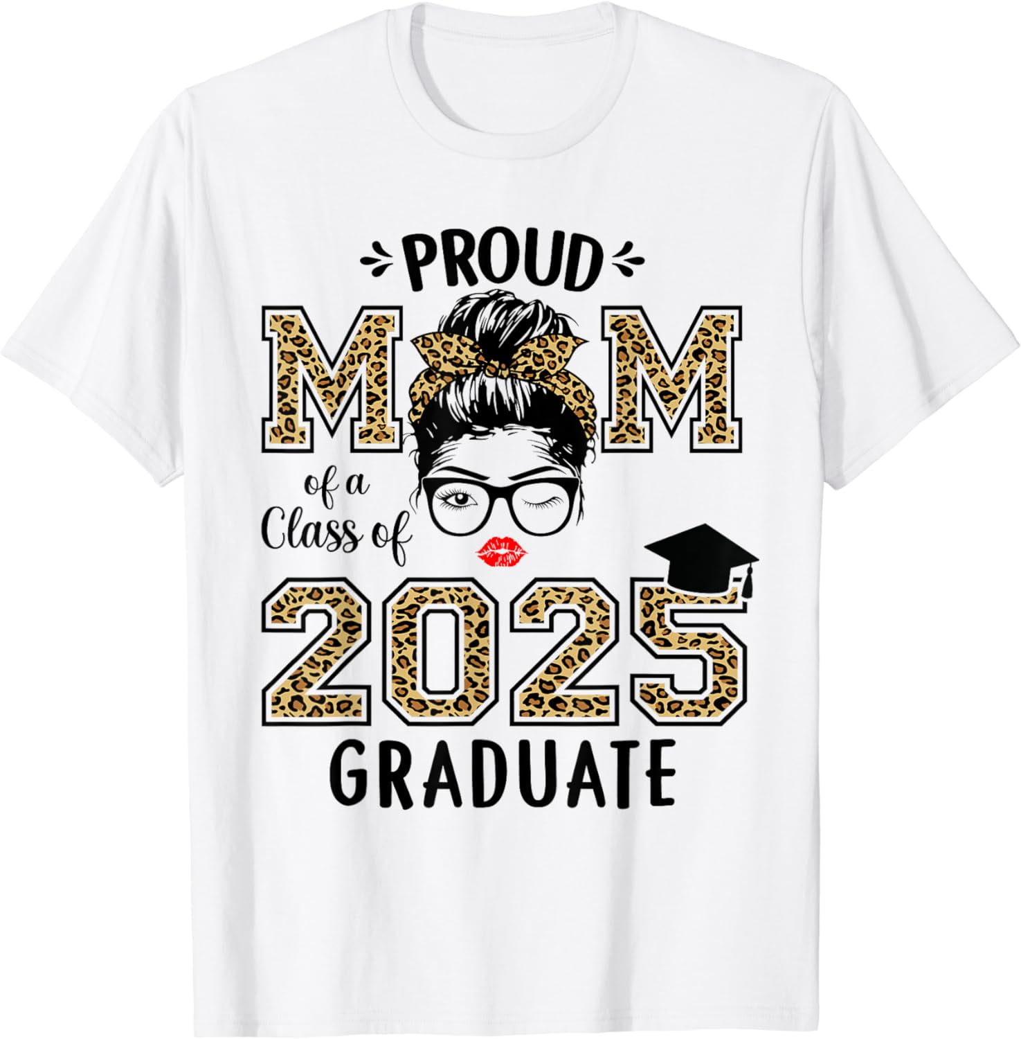 Mom Senior 2025 Proud Mom Of A Class Of 2025 Graduate TShirt