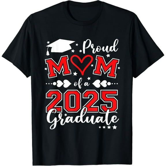 Mom Senior 2025 Proud Mom Of A Class Of 2025 Graduate T-Shirt