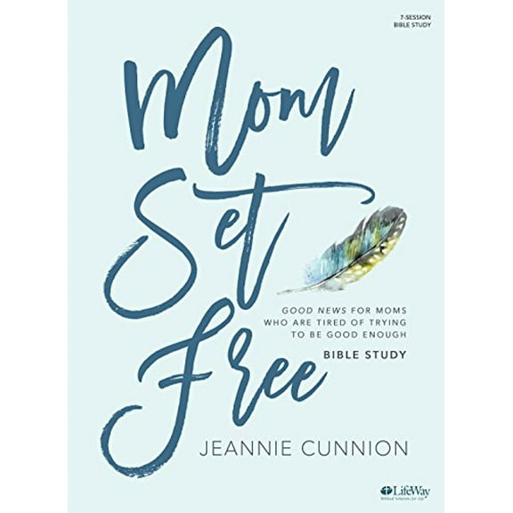 Pre-Owned Mom Set Free - Bible Study Book: Good News for Moms Who Are Tired of Trying to Be Good Enough (Paperback) 1430039612 9781430039617