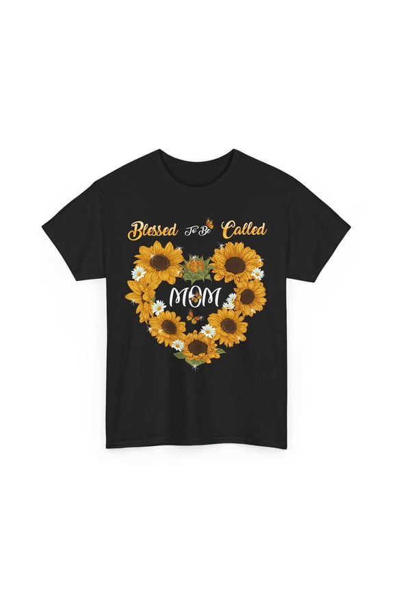 Mom Shirt, Blessed To Be Called Mom Sunflowers Mommy Mother's Day Women Shirt