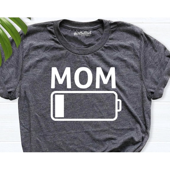 Mom Shirt, Mom Battery Low Shirt, New Mom Shirt, Mother Day Shirt, Tired Mommy Shirt, Mom Life Shirt, New Mom Tees, Mommy Shirts TSHIRT All Size S-5XL
