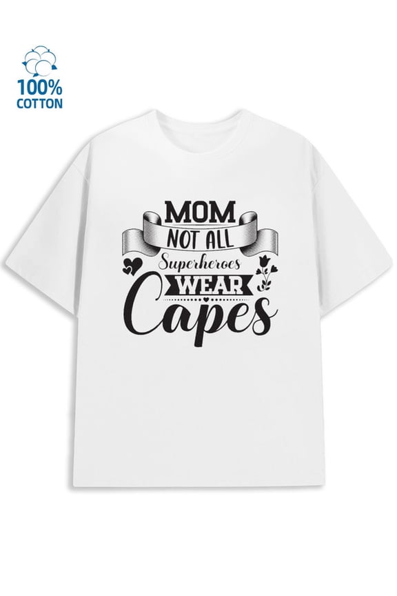 Mom Superheroes men's funny humor 180G 100% Cotton white funny humor sixty years old Fashion Unisex Shirt Graphic Tee tshirts Fashion Unisex Shirt Graphic tshirts Retro Unisex Shirt Printed tshirts