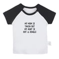 thumbnail image 1 of My Mom Is Taken But My Aunt Is Hot And Single Funny T shirt For Baby, Newborn Babies T-shirts, Infant Tops, 0-24M Kids Graphic Tees Clothing (Short Black Raglan T-shirt, 12-18 Months), 1 of 4
