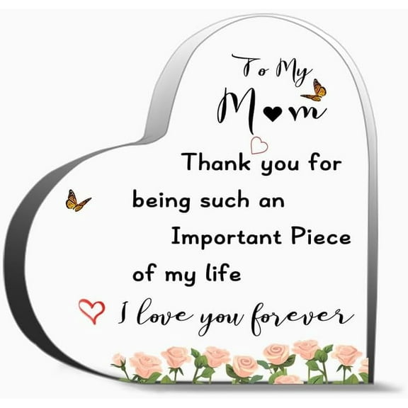 To My Mom Thank You For Being Such An Important Piece Of My Life I Love You Forever Unique Acrylic Heart Shaped Plaque Desk Decorations Present For Christmas Wedding Gifts