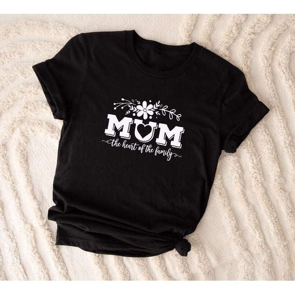 Mom The Heart Of The Family Shirt, Mom T-Shirt, Cute Mom Shirt, Mother Day Crewneck, For Mom, Mommy Shirt, Mom Tee, For Women