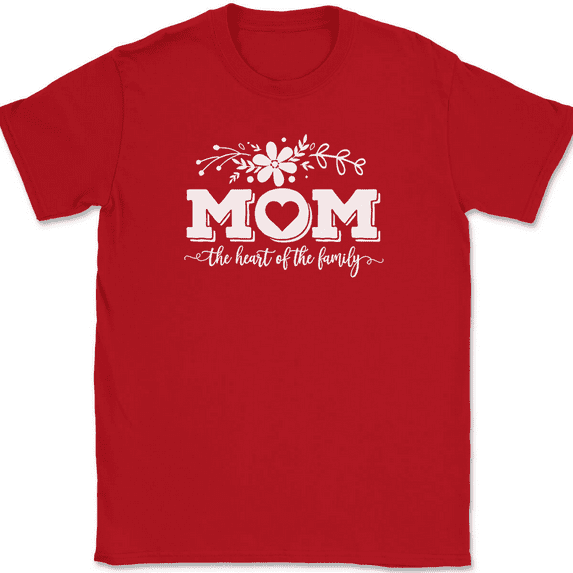 Mom The Heart of The Family T-Shirt Funny Mothers Day Parenting Gift Tee - Red, S