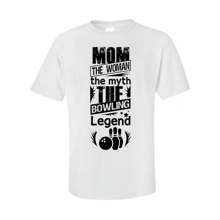 Mom The Woman The Myth The Legend Mothers Day Gift For Wife T-Shirt Mom The Woman The Myth The Legend Mothers Day Gift For Wife T-Shirt