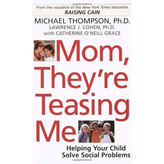 Pre-Owned Mom, They're Teasing Me: Helping Your Child Solve Social Problems (Hardcover) 0345450108 9780345450104
