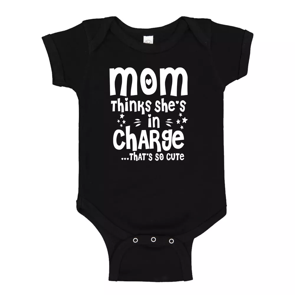 My Mom Thinks She'S In Charge. That'S So Cute New Born Baby Unisex Baby ...