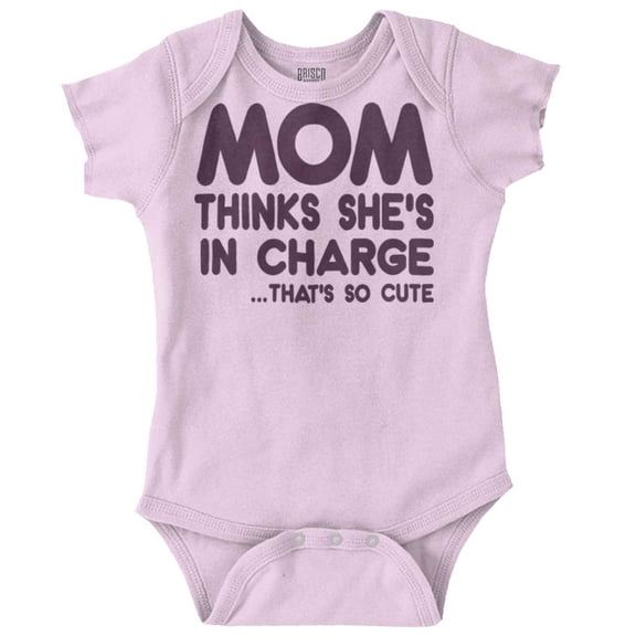Mom Thinks She's in Charge Thats Cute Romper Boys or Girls Infant Baby Brisco Brands NB