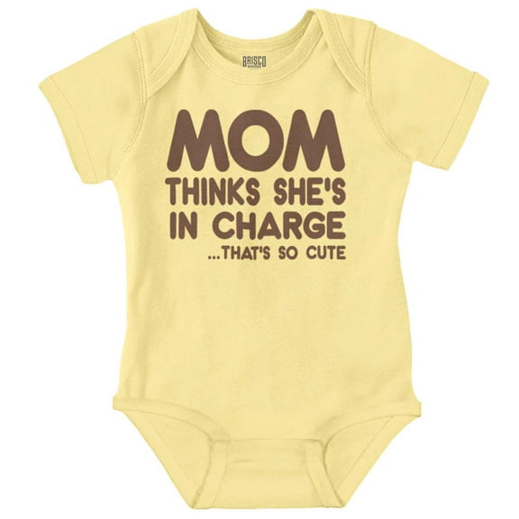 Mom Thinks She's in Charge Thats Cute Romper Boys or Girls Infant Baby Brisco Brands NB
