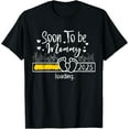 thumbnail image 1 of Mom To Be 2025 Loading Soon To Be Mommy Promoted To Mom T-Shirt100% cotton, 1 of 5