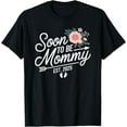 thumbnail image 1 of Mom To Be 2025 Mommy Est 2025 Soon to Be Mom Promoted to Mom T-Shirt men and women can wear, black, white, gifts, 1 of 4