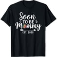 thumbnail image 1 of Mom To Be 2025 Mommy Est 2025 Soon to Be Mom Promoted to Mom T-Shirt men and women can wear, black, white, gifts, 1 of 4