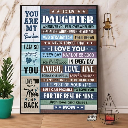 Mom To My Daughter Every Day May Not Be Good But Find Something Good In Every Day Vertical Paper Poster No Frame 11 x 17 Inch Poster