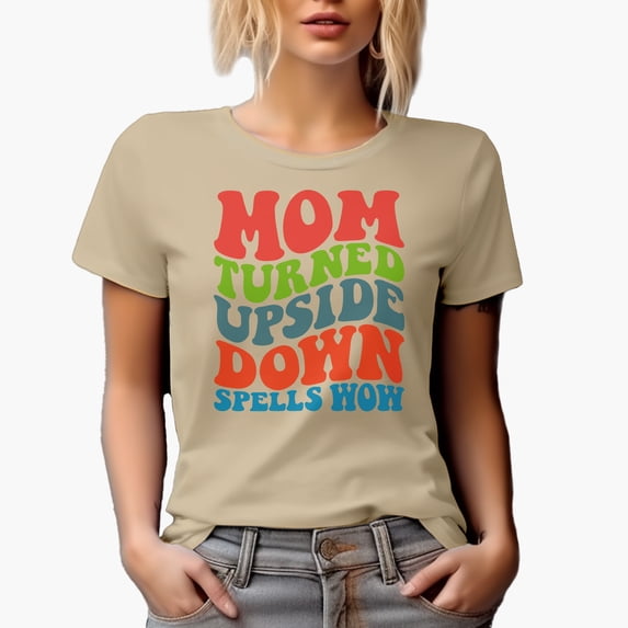 Mom Turned Upside Down Spells Wow, Mom Appreciation Quote for Mother's Day, Groovy Retro Wavy Text Merch Gift, Tan T-Shirt, Large