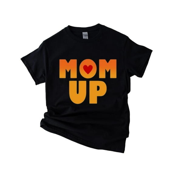 Mom Up T-Shirt , Hoodie , Sweatshirt Motivational Mother’s Day Graphic for Strong Women, for men & women, up to size 5XL