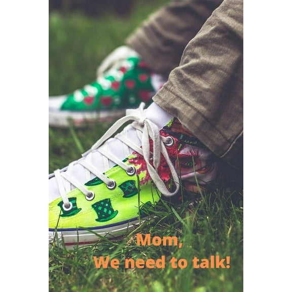 Mom, We Need to Talk! (Paperback)