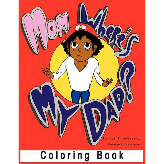 Mom, Where's My Dad? Coloring Book