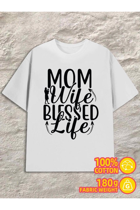 Mom Wife Blessed Life men 180G 100% Cotton white Vintage Unisex Shirt Crewneck tshirts Original Unisex Shirt Crewneck tshirts Fashion Unisex Shirt Graphic Tee tshirts