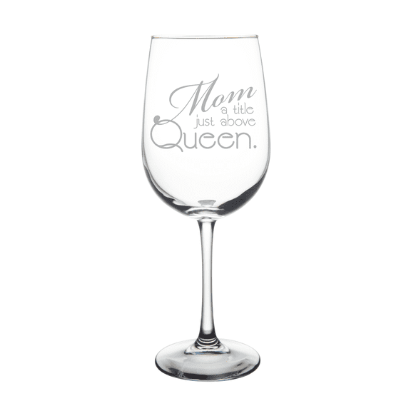 C&M Personal Gifts 19 oz Mom a Title Just Above Queen Wine Glass