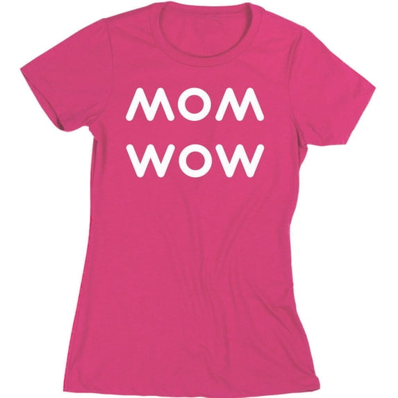Mom Wow Print Funny Tshirt Mothers Day Gift Tee Color Pink Large