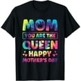 thumbnail image 1 of Mom You Are The Queen Happy Mother's Day Auntie Mommy Mama T-Shirt, 1 of 4